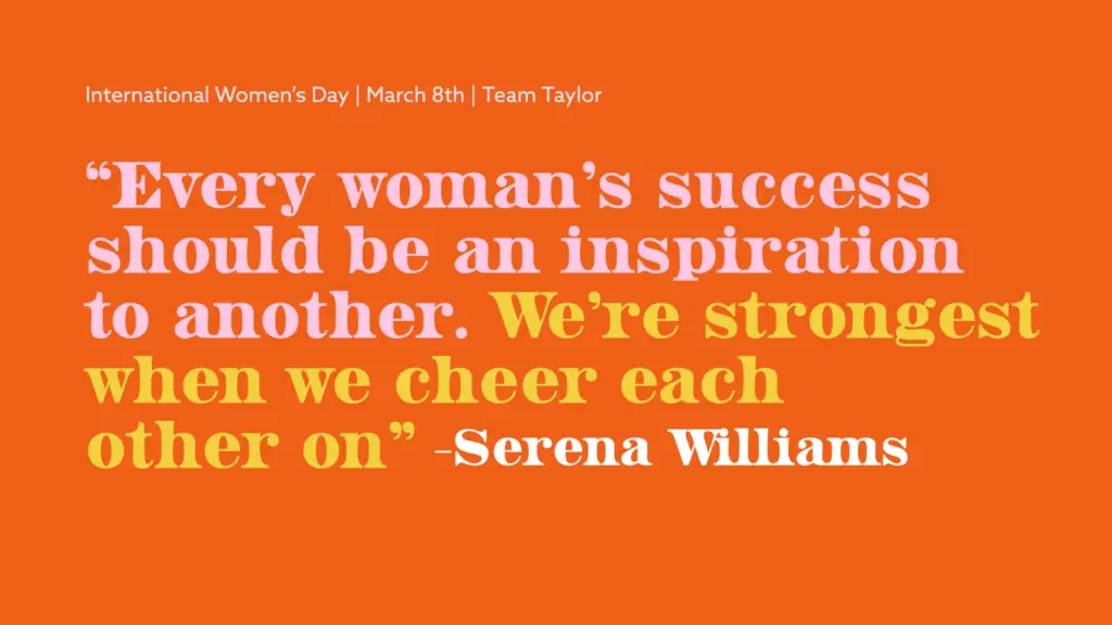 Team Taylor International Womens Day
