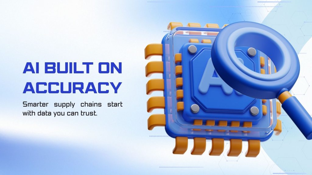 AI Built on Accuracy hero image with a magnifying glass over an AI chip and the text “Smarter supply chains start with data you can trust.