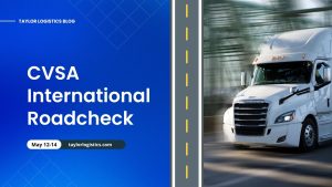 Blue CVSA International Roadcheck banner for Taylor Logistics Blog, with May 12–14 and Taylor Logistics URL on the left panel.
