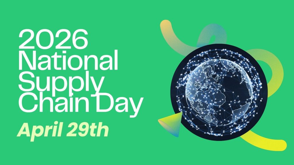 raphic reading “2026 National Supply Chain Day, April 29th” on a green background with a digital globe showing global network connections.