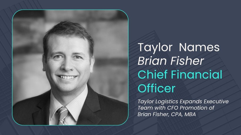 Taylor Promotes Brian Fisher to Chief Financial Officer