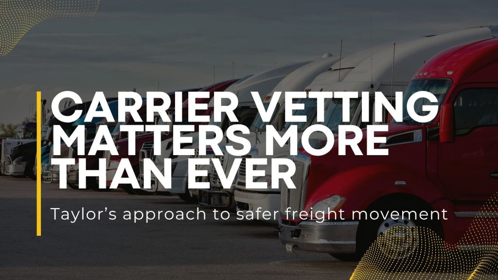 Fleet of cargo trucks in a yard with a bold white headline reading 'Carrier Vetting Matters More Than Ever' and a subtitle about safer freight movement nearby.