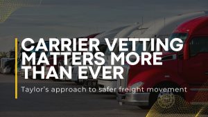 Fleet of cargo trucks in a yard with a bold white headline reading 'Carrier Vetting Matters More Than Ever' and a subtitle about safer freight movement nearby.