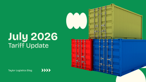 July 2026 - Tariff Update - Taylor Logistics Inc. July 2026 - Tariff Update