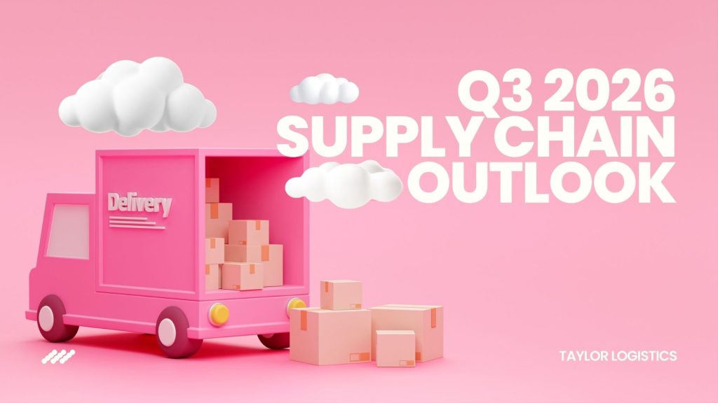 Q3 2026 Supply Chain Outlook