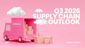 Q3 2026 Supply Chain Outlook - Taylor Logistics Inc. Q3 2026 Supply Chain Outlook