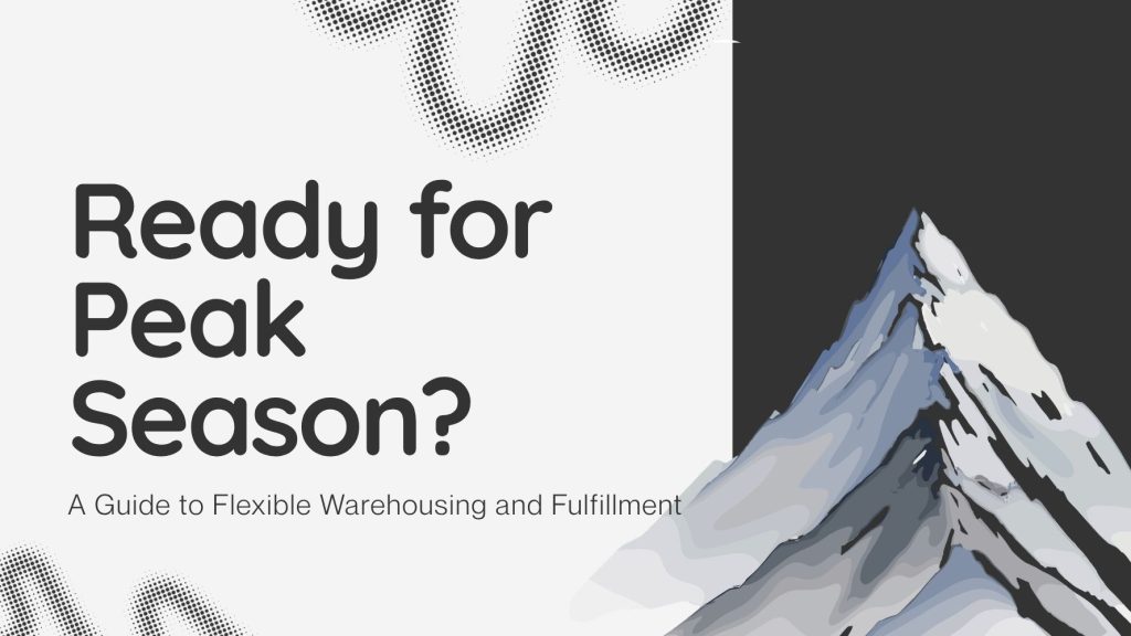 Graphic with the question 'Ready for Peak Season?' and a mountain illustration; subtitle reads 'A Guide to Flexible Warehousing and Fulfillment'