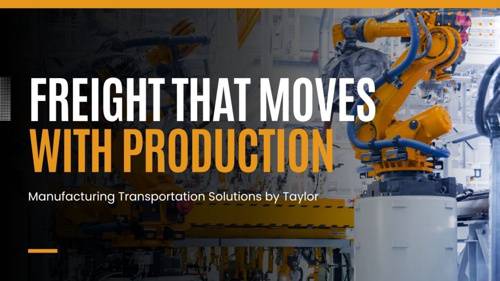 Manufacturing facility with industrial robotics representing Taylor Logistics manufacturing transportation and freight brokerage solutions.
