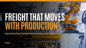 Manufacturing facility with industrial robotics representing Taylor Logistics manufacturing transportation and freight brokerage solutions.